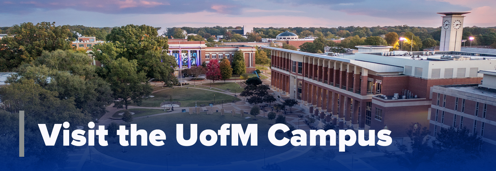 Visit the UofM Campus